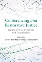 Conferencing and Restorative Justice: International Practices and Perspectives 0199655030 Book Cover