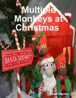 Multiple Monkeys at Christmas 0244814805 Book Cover