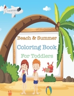 Beach & summer coloring book for toddlers: A beautiful summer coloring book for kids, Beach vacation coloring book for children, Wonderful beach homes B08BVWTH4S Book Cover