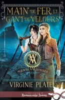 Main de fer et gant de velours: Agents Virtu'elles, T3 (French Edition) 2375745434 Book Cover