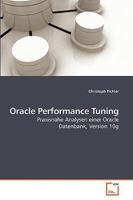 Oracle Performance Tuning: Praxisnahe Analysen einer Oracle Datenbank, Version 10g 3639238087 Book Cover