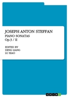 Joseph Anton Steffan. Piano Sonatas Op.3 / II 366892497X Book Cover