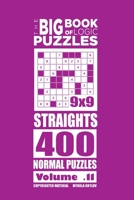 The Big Book of Logic Puzzles - Straights 400 Normal (Volume 11) 1544147678 Book Cover