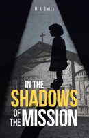 In the Shadows of the Mission 1662403704 Book Cover