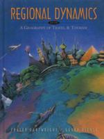 Regional Dynamics: A Geography of Travel and Tourism 0195409523 Book Cover