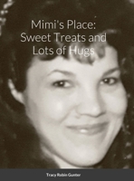 Mimi's Place: Sweet Treats and Lots of Hugs 1304671542 Book Cover