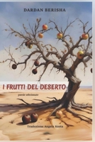 I FRUTTI DEL DESERTO (Italian Edition) B0GYL7QFGW Book Cover