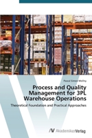 Process and Quality Management for 3PL Warehouse Operations: Theoretical Foundation and Practical Approaches 3639726383 Book Cover