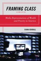 Framing Class: Media Representations of Wealth and Poverty in America 1442202246 Book Cover