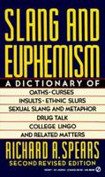Slang and Euphemism (Signet Reference) 0451165543 Book Cover