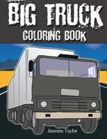 Big Truck Coloring Book 0359871135 Book Cover