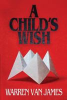 A Child's Wish 1633934373 Book Cover