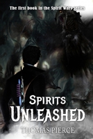 Spirits Unleashed: The first book in the Spirit Wars series B0CLJXR82M Book Cover