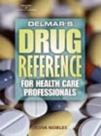 Delmar's Drug Reference for Health Care Professionals (Delmars Drug Reference for Health Care Professionals) 076682523X Book Cover