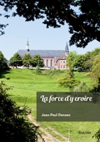 La force d'y croire (French Edition) 2414633336 Book Cover