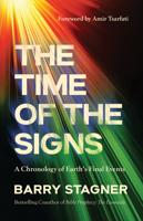 The Time of the Signs: A Chronology of Earth's Final Events 0736987614 Book Cover