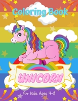 Unicorn Coloring Book for Kids Ages 4-8: Unicorn Coloring Book for Kids Ages 4-8 A beautiful coloring book with pictures of cute unicorns in large for B0914PW2XV Book Cover