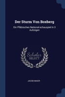 Der Sturm Von Boxberg: Ein Pfälzisches National-schauspiel In 3 Aufzügen 1022630377 Book Cover