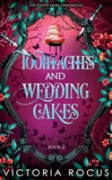 Toothaches And Wedding Cakes 1763747204 Book Cover