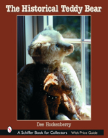 The Historical Teddy Bear (Schiffer Book for Collectors) 076431999X Book Cover