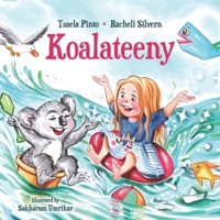 Koalateeny: Rhyming children's bedtime Book for self esteem - how to enjoy delightful adventures out of what you have around you, values of activities ... imagination for indoor activities play) B0989M12H1 Book Cover