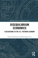 Disequilibrium Economics: Fluctuations in the U.S. Postwar Economy (Routledge Frontiers of Political Economy) 1041005288 Book Cover