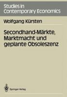 Secondhand-Markte, Marktmacht Und Geplante Obsoleszenz 3540502645 Book Cover