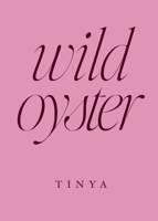 wild oyster: poems about motherhood, grief and desire 6210647561 Book Cover