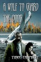 A Wolf to Guard the Door 1087972795 Book Cover