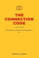 The Connection Code: Understand Love, Build Trust, and Create Relationships That Last B0H9HWKHB1 Book Cover