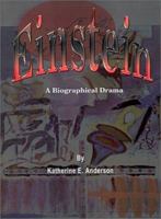 Einstein: A Biographical Drama 0759625700 Book Cover
