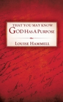 That You May Know God Has A Purpose 1606476904 Book Cover