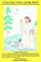 If You Can't Tell It, Let Me Tell It!: "Testimonies and Encouragement for Youth through Short Stories and Poetry" 1420860844 Book Cover