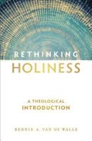 Rethinking Holiness: A Theological Introduction 0801030676 Book Cover