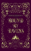 Bound by Ravens 1954694180 Book Cover