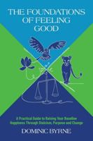 The Foundations of Feeling Good 1923517481 Book Cover
