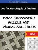 Los Angeles Angels of Anaheim Trivia Crossword Puzzle and Word Search Book 1535311304 Book Cover