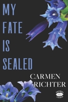 My Fate Is Sealed B09ZCVNVL1 Book Cover