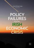 Policy Failures and the Irish Economic Crisis 3319901818 Book Cover