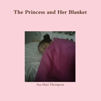 The Princess and Her Blanket 1105253163 Book Cover