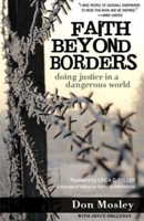 Faith Beyond Borders: Doing Justice in a Dangerous World 1426707894 Book Cover
