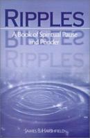 Ripples: A Book of Spiritual Pause and Ponder 0595139914 Book Cover
