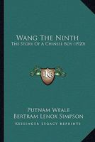 Wang the Ninth: The story of a Chinese boy 148024855X Book Cover