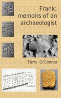 Frank: memoirs of an archaeologist 1803022558 Book Cover