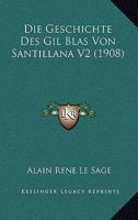 Die Geschichte Des Gil Blas Von Santillana V2 (1908) 1166768732 Book Cover