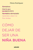 Cómo Dejar Ser Una Niña Buena 8427240716 Book Cover