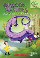 Roar of the Thunder Dragon: A Branches Book
