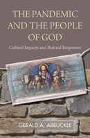 The Pandemic and the People of God: Cultural Impacts and Pastoral Responses 1626984417 Book Cover