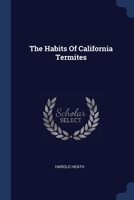 The Habits Of California Termites 1377248860 Book Cover