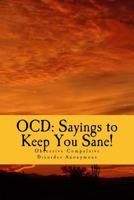 OCD: SAyings to Keep You Sane 1484038673 Book Cover